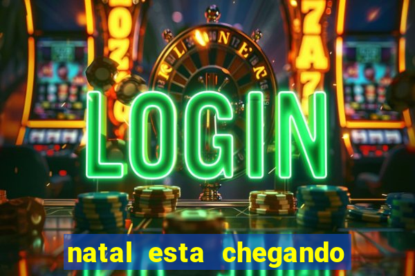 natal esta chegando plim plim